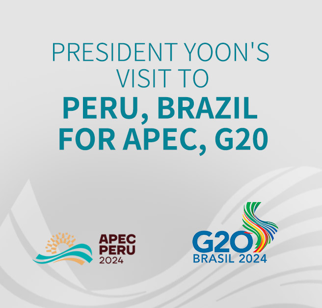 President Yoon's  visit to Peru, Brazil  for APEC, G20